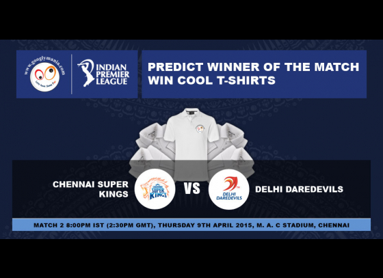 Predict Winner of The IPL 2015 2nd match - Chennai Super Kings v Delhi Daredevils