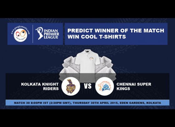 Predict Winner of The IPL 2015 30th match - Kolkata Knight Riders VS Chennai Super Kings