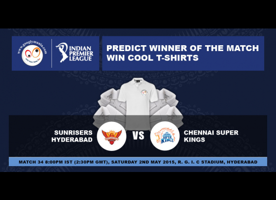 Predict Winner of The IPL 2015 34th match - Sunrisers Hyderabad VS Chennai Super Kings