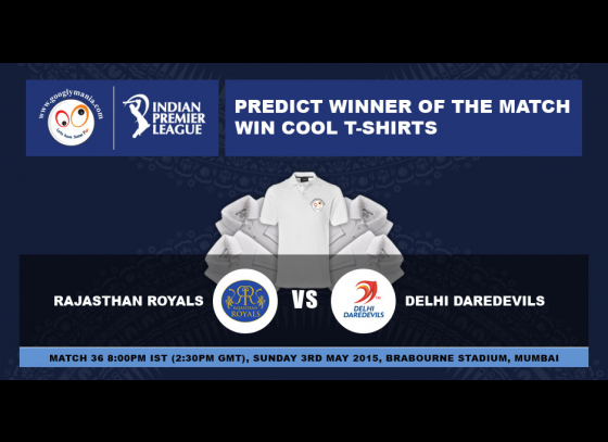 Predict Winner of The IPL 2015 36th match - Rajasthan Royals VS Delhi Daredevils