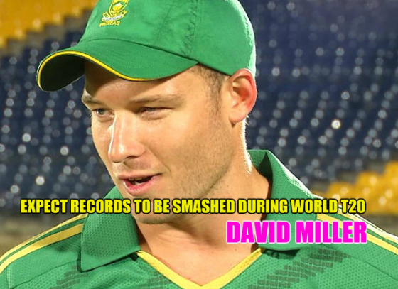 Expect records to be smashed during World T20: Miller